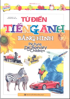 Từ điển tiếng Anh bằng hình cho trẻ em - Picture Dictionary for Children