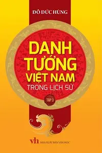 Danh tướng Việt Nam trong lịch sử - Tập 3