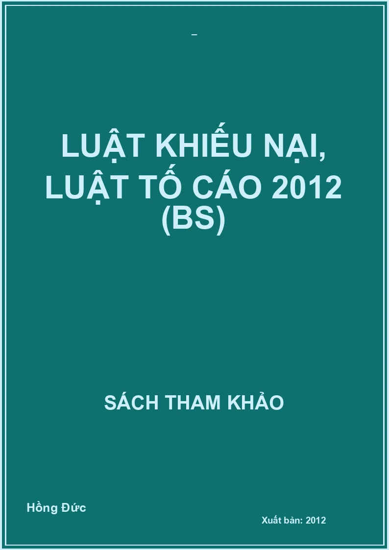 Luật khiếu nại, Luật tố cáo 2012 (BS)