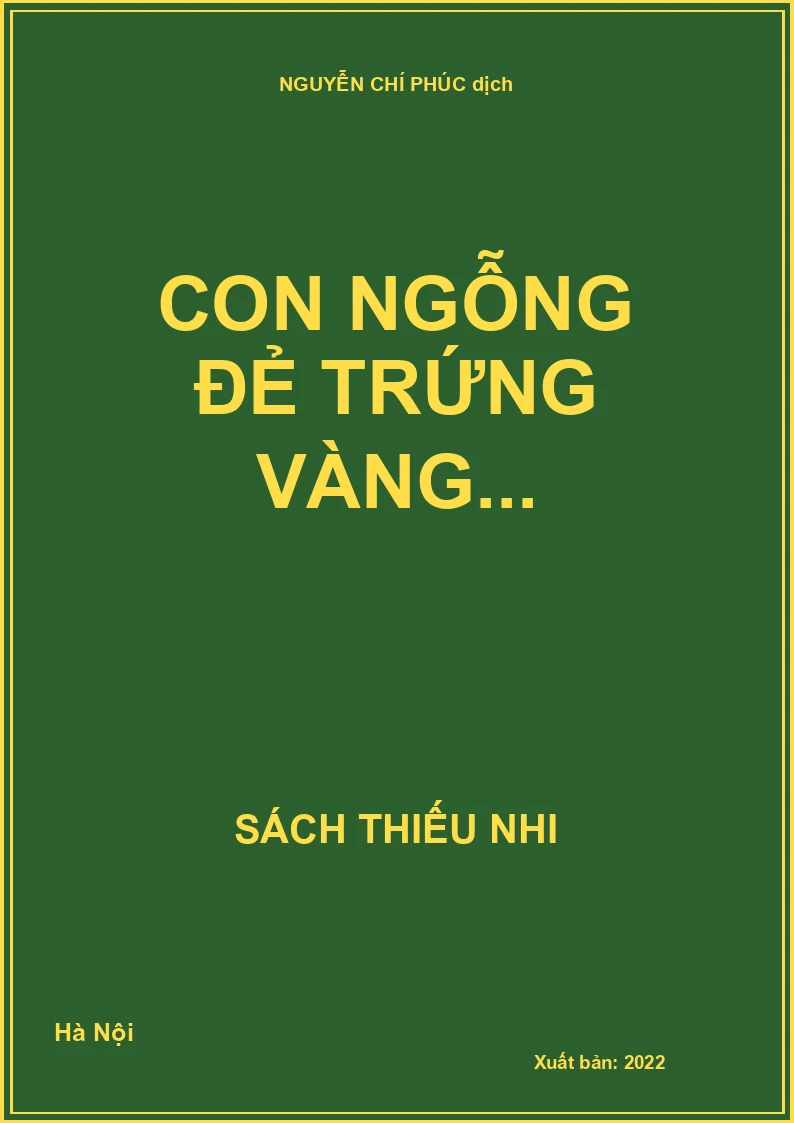 Con ngỗng đẻ trứng vàng...