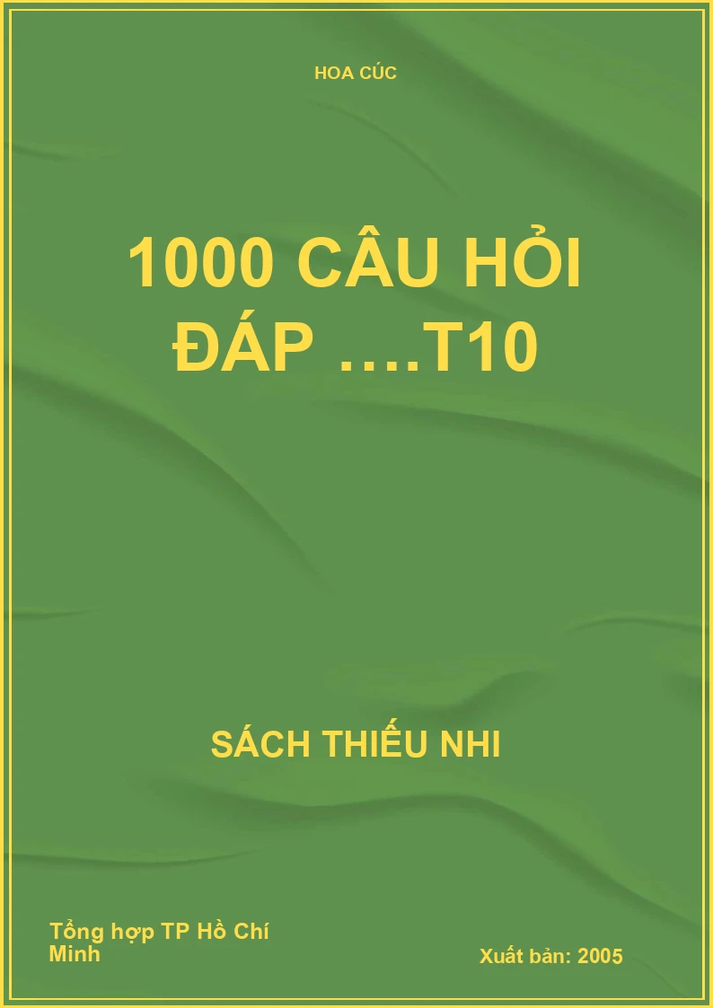 1000 câu hỏi đáp ….T10