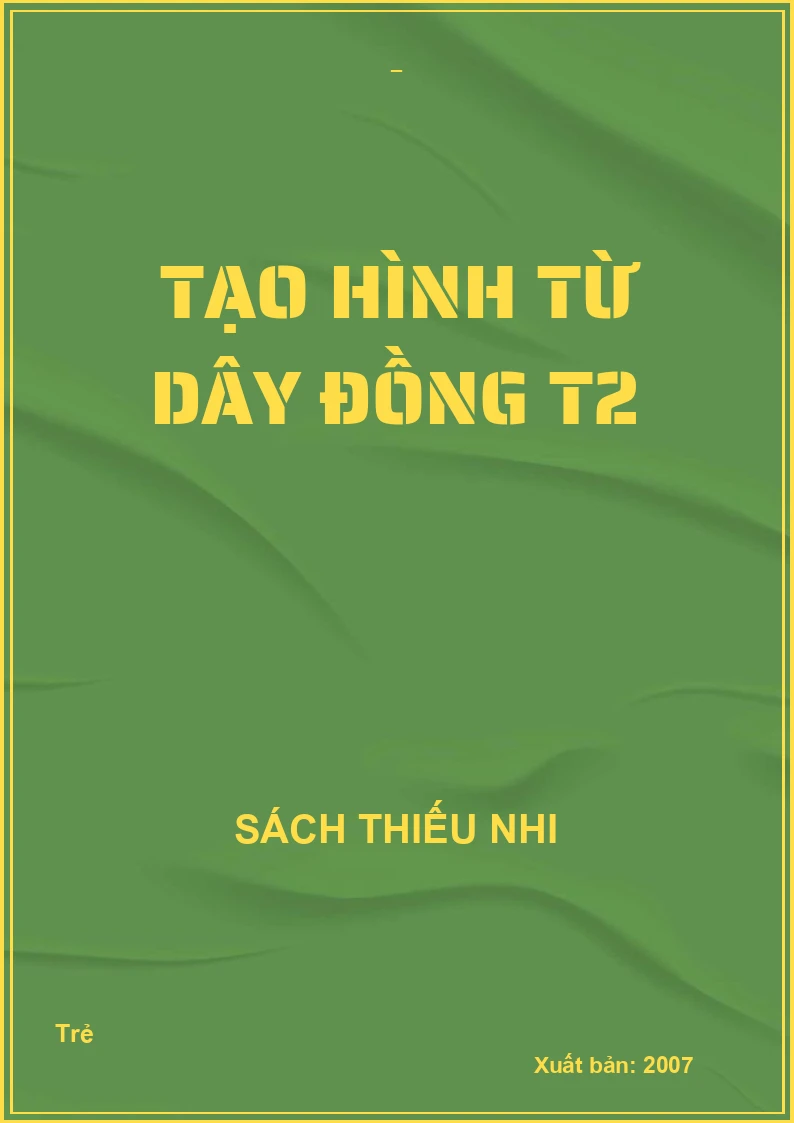 Tạo hình từ dây đồng - Tập 2