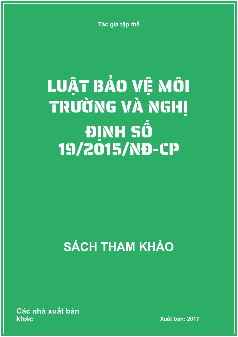 Luật bảo vệ môi trường và nghị định số 19/2015/NĐ-CP