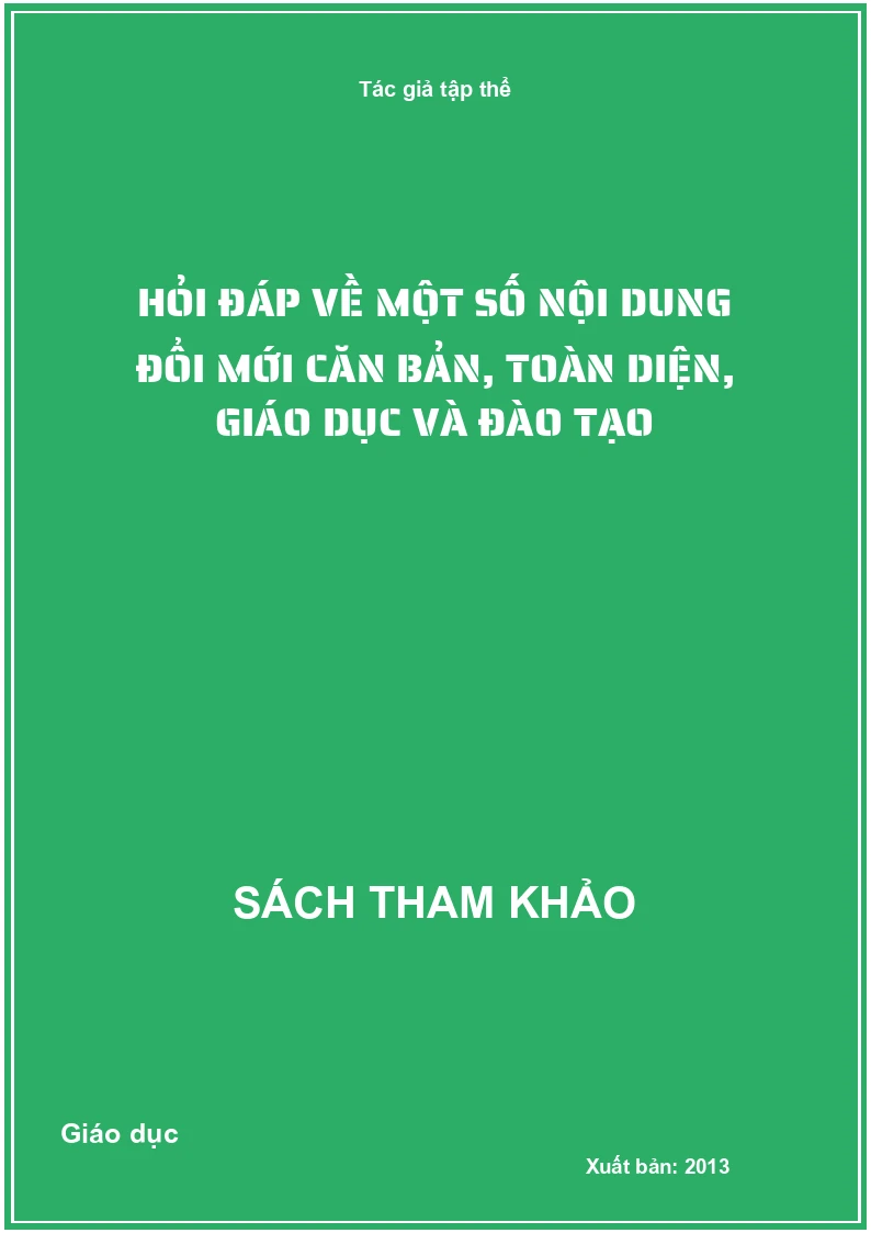 Hỏi đáp về một số nội dung đổi mới căn bản, toàn diện, giáo dục và đào tạo
