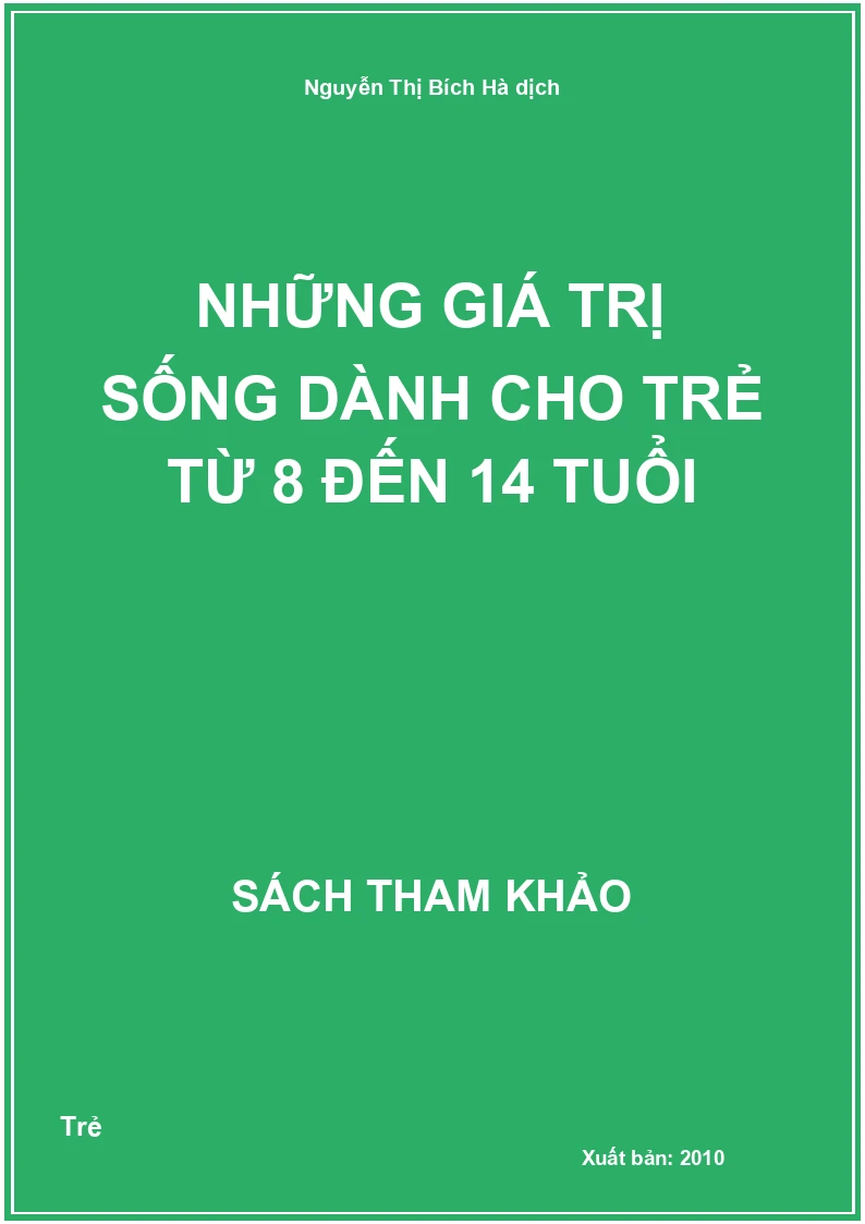 Những giá trị sống dành cho trẻ từ 8 đến 14 tuổi