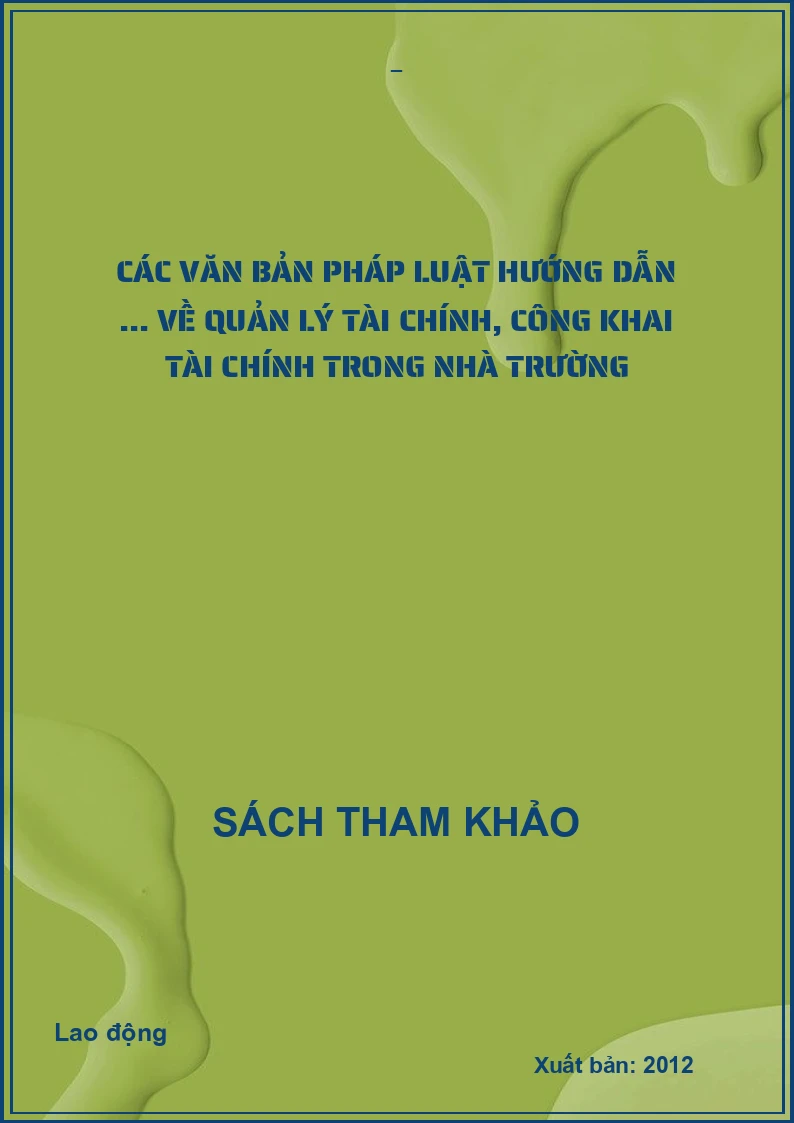 Các văn bản Pháp luật hướng dẫn ... về quản lý tài chính, công khai tài chính trong nhà trường