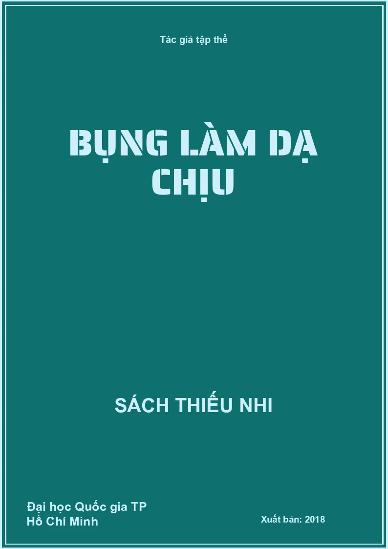Bụng làm dạ chịu