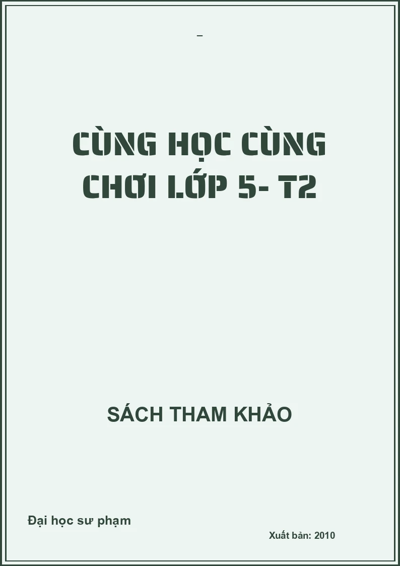 Cùng học cùng chơi Lớp 5- T2