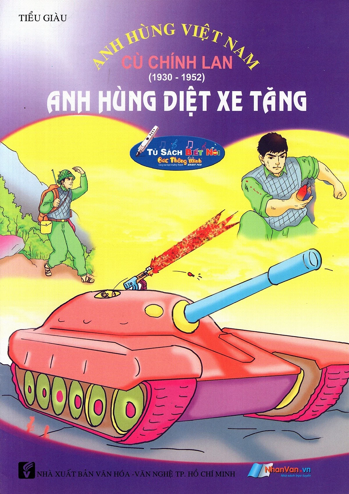 Anh Hùng Việt Nam: Cù Chính Lan - Anh Hùng Diệt Xe Tăng (BS)