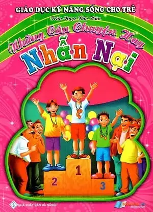 Giáo Dục Kỹ Năng Sống Cho Trẻ - Những Câu Chuyện Hay - Nhẫn Nại (BS1)