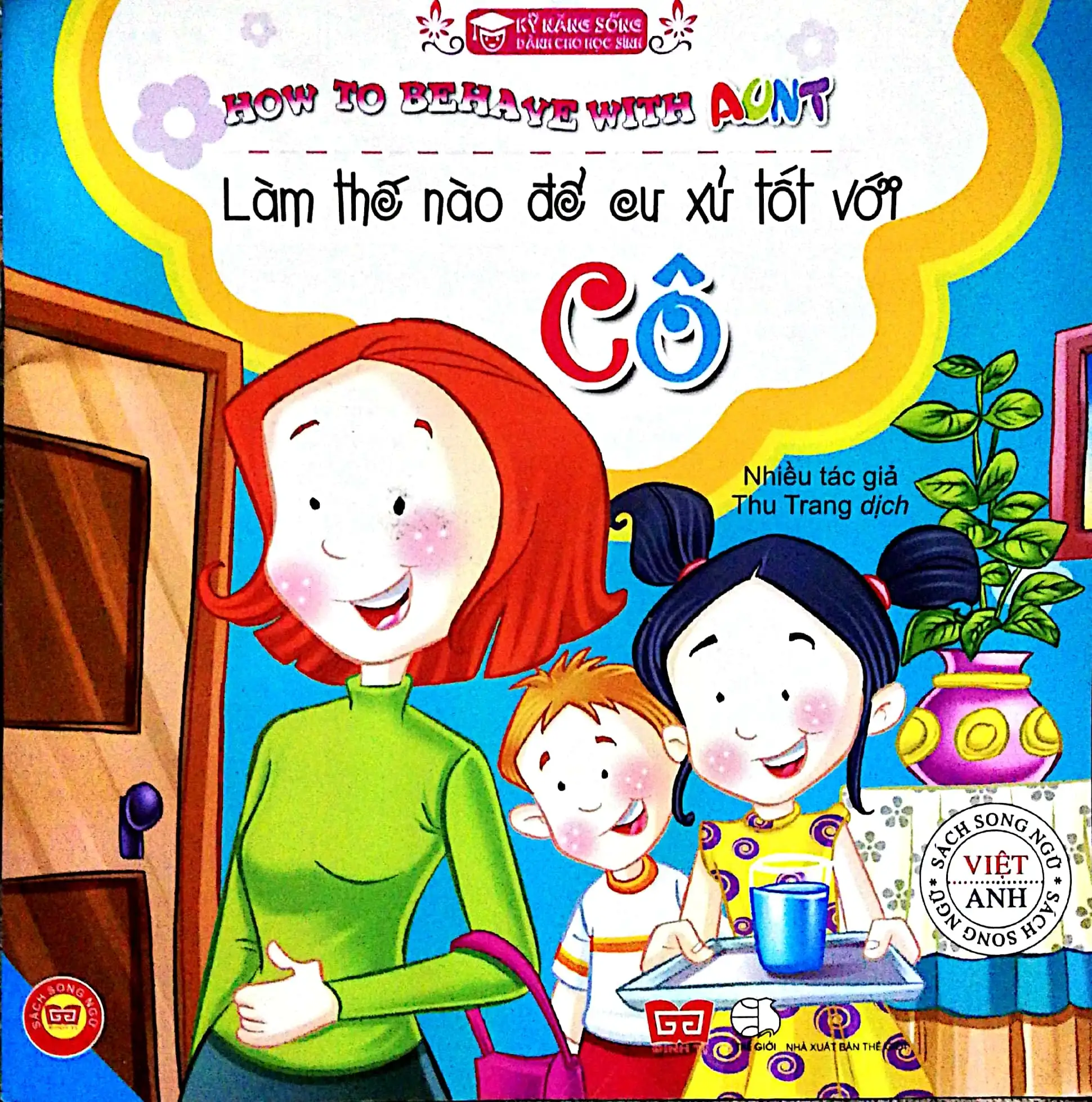 Kỹ Năng Sống Dành Cho Học Sinh - Làm thế nào để cư xử tốt với cô (BS)