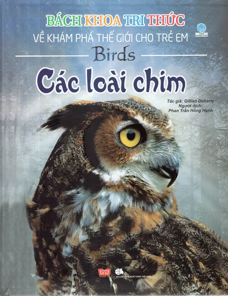 Bách Khoa Tri Thức Về Khám Phá Thế Giới Cho Trẻ Em - Các Loài Chim