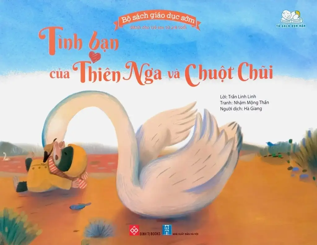 Bộ Sách Giáo Dục Sớm Dành Cho Trẻ Em Từ 2-8 Tuổi - Tình Bạn Của Thiên Nga Và Chuột Chũi