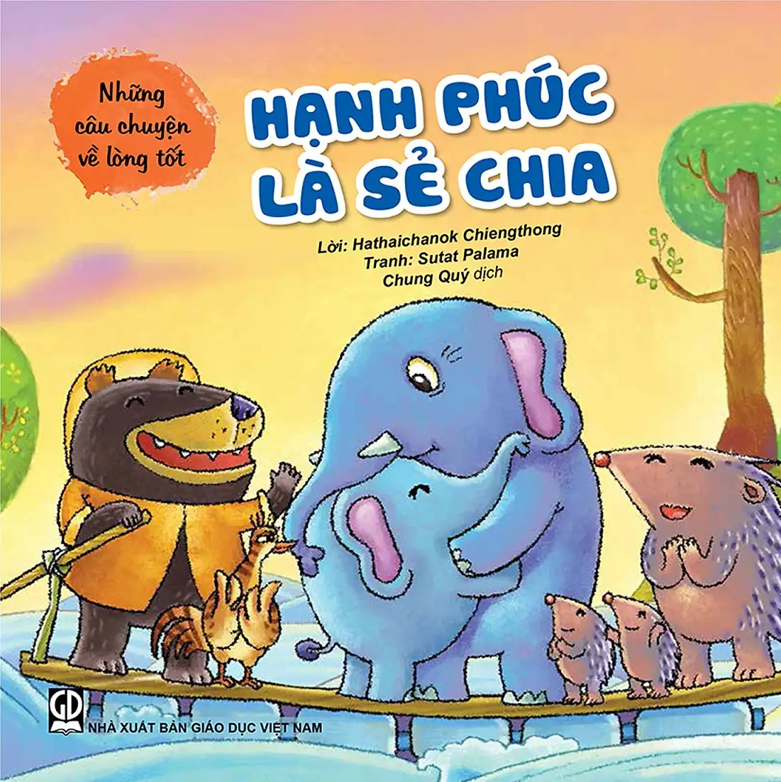 Những Câu Chuyện Về Lòng Tốt - Hạnh Phúc Là Sẻ Chia