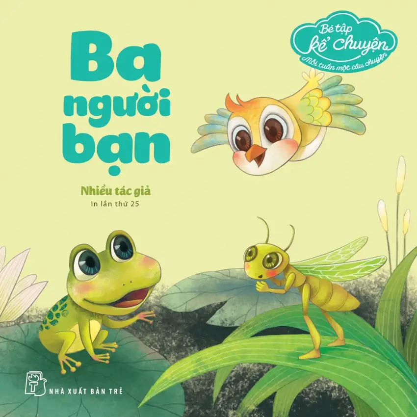 Bé Tập Kể Chuyện - Ba Người Bạn