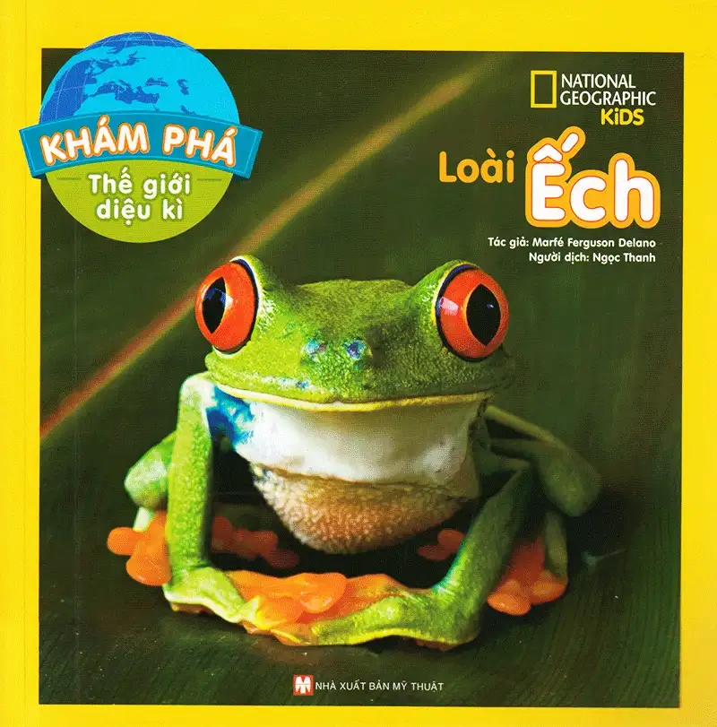 Khám Phá Thế Giới Diệu Kì - Loài Ếch