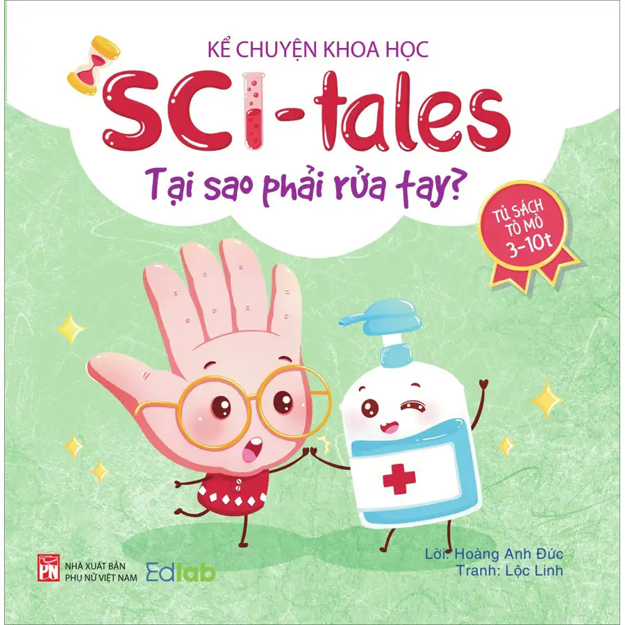 Kể Chuyện Khoa Học - Sci-Tales - Tại Sao Phải Rửa Tay?