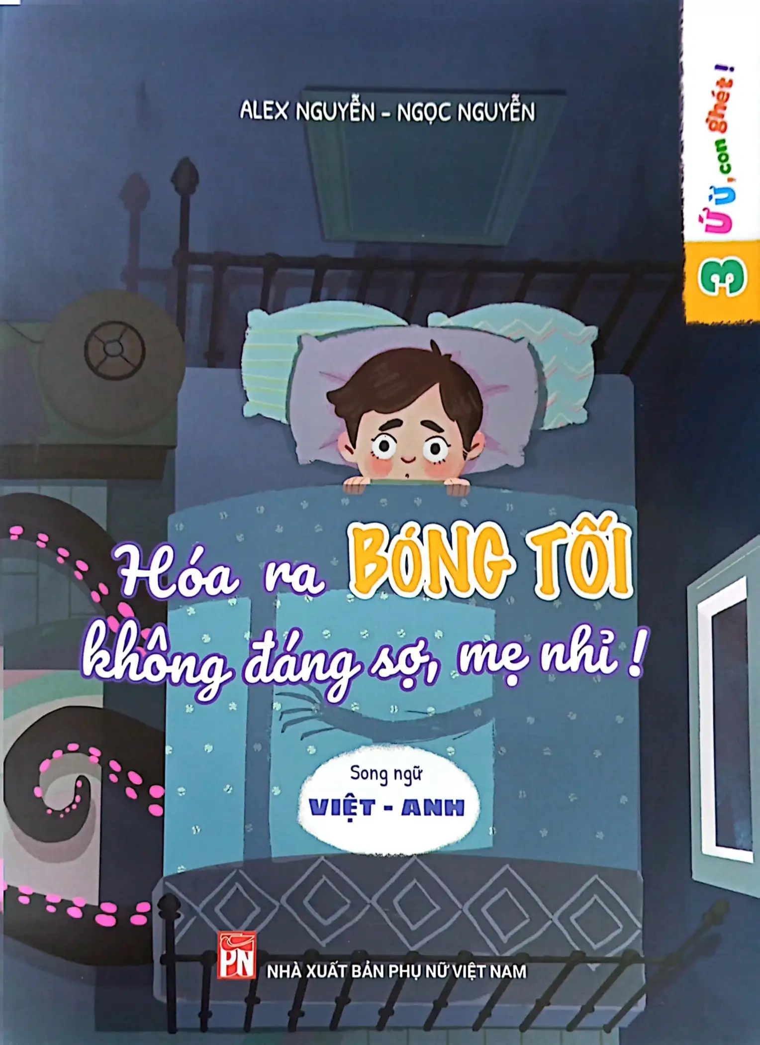Ứ Ừ Con Ghét - Tập 3: Hóa Ra Bóng Tối Không Đáng Sợ, Mẹ Nhỉ?