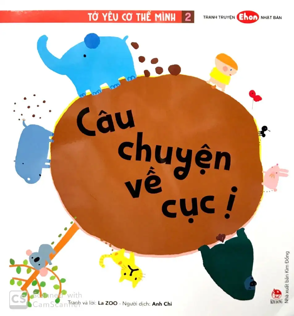 Tranh Truyện Ehon Nhật Bản - Tớ Yêu Cơ Thể Mình 2 - Câu Chuyện Về Cục Ị