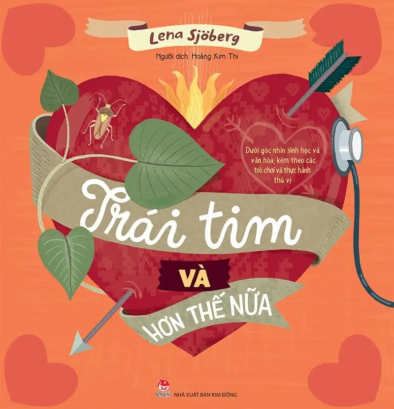 Trái Tim Và Hơn Thế Nữa - Dưới Góc Nhìn Sinh Học Và Văn Hóa, Kèm Theo Các Trò Chơi Và Thực Hành Thú Vị