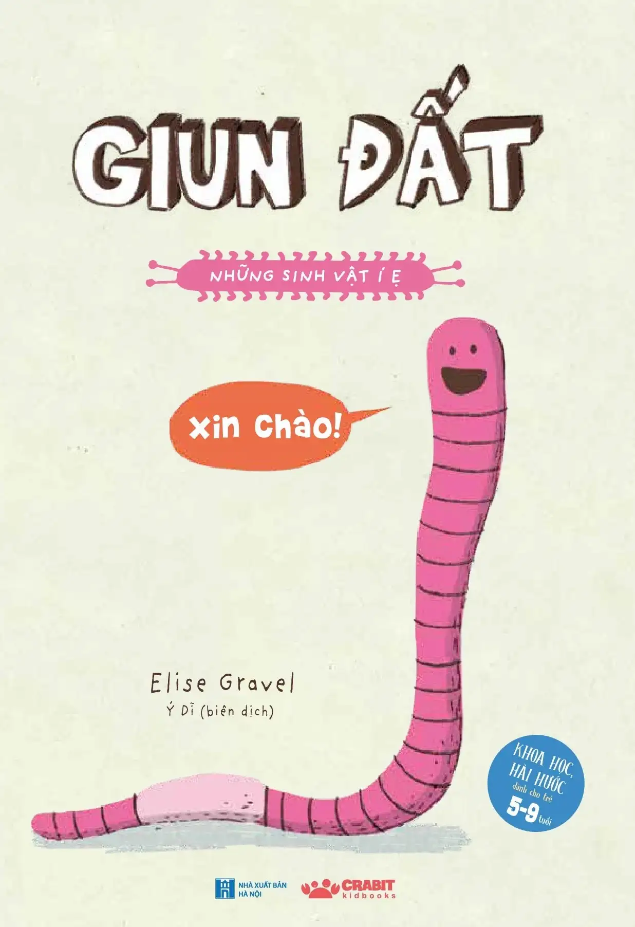 Giun Đất - Những Sinh Vật Í Ẹ (Từ 5 Đến 9 Tuổi)