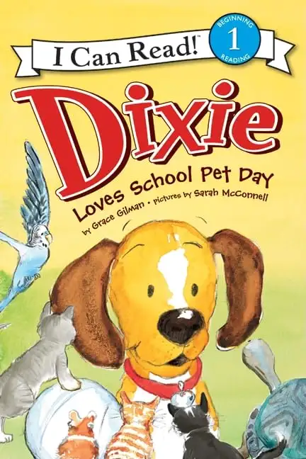 I Can Read! - Dixie: Loves School Pet Day (Level 1)
