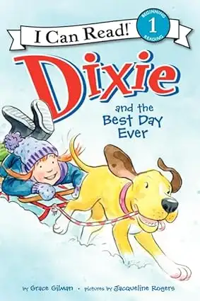 I Can Read! - Dixie: and the Best Day Ever (Level 1)