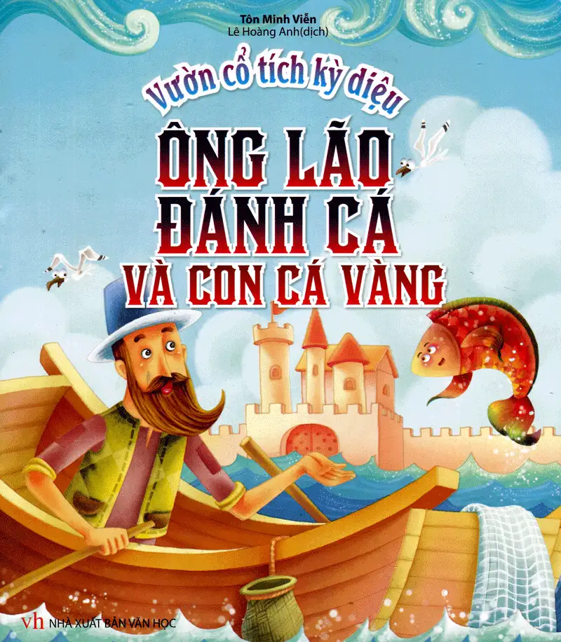Vườn Cổ Tích Kỳ Diệu - Ông Lão Đánh Cá Và Con Cá Vàng