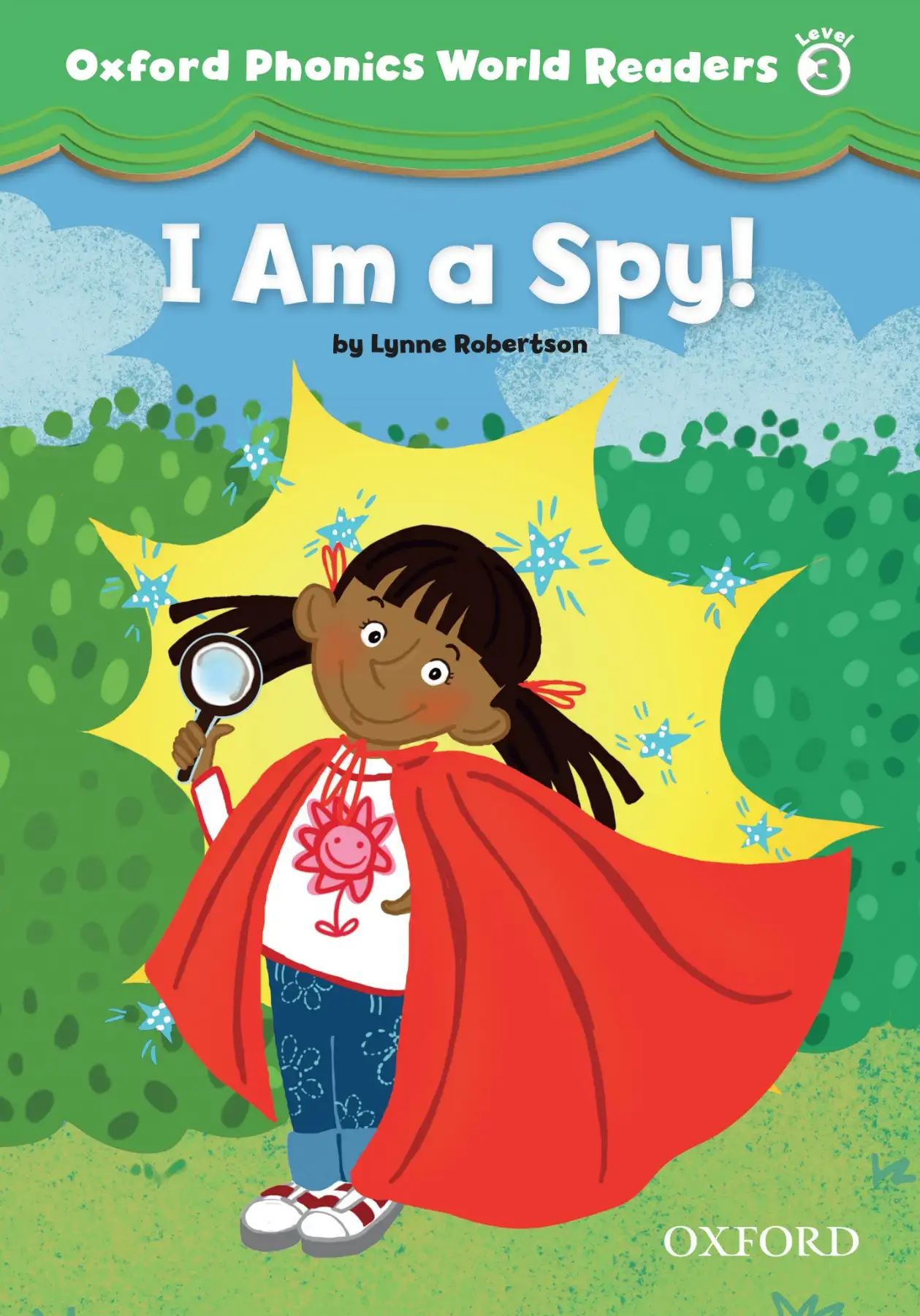 I am a Spy! (Oxford Phonics World Readers Level 3)