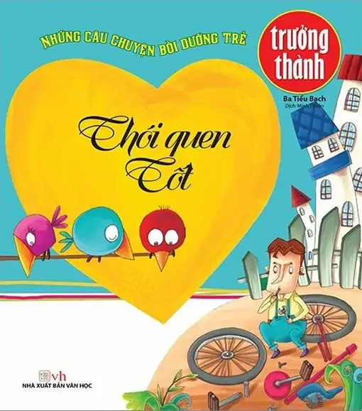 Thói Quen Tốt - Những Câu Chuyện Bồi Dưỡng Trẻ Trưởng Thành