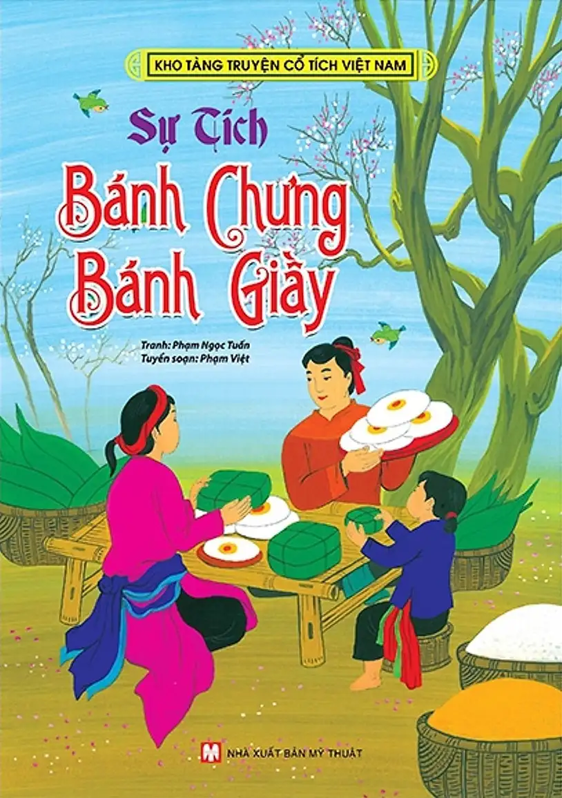 Kho Tàng Truyện Cổ Tích Việt Nam - Sự Tích Bánh Chưng Bánh Giầy