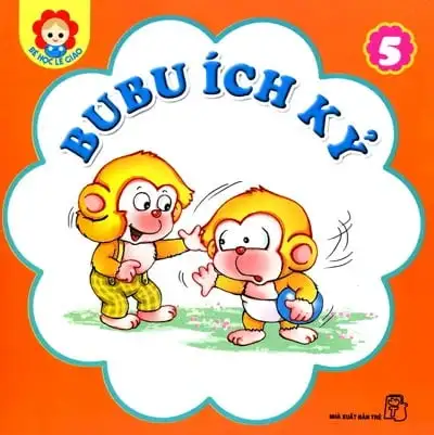 Bé Học Lễ Giáo - Bubu Tập 5 - Ích Kỷ