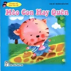 Chuyện kể theo chủ đề - Mèo con hay quên