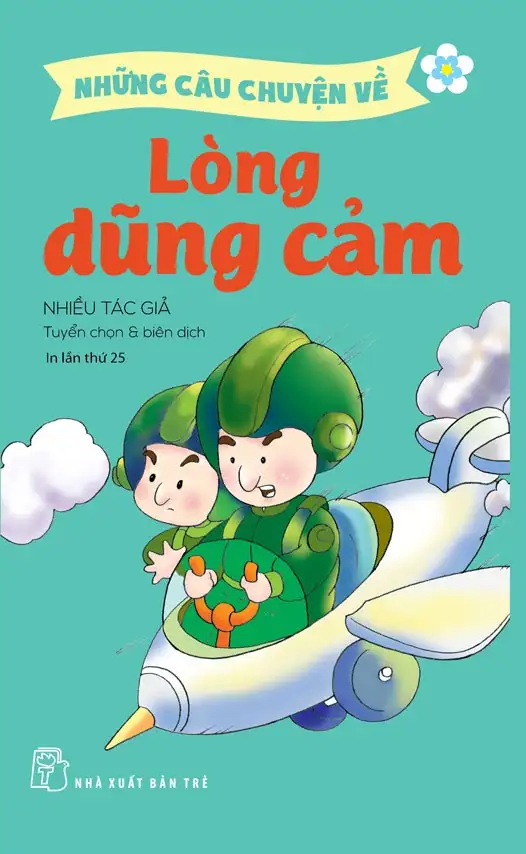 Những Câu Chuyện Về - Lòng Dũng Cảm