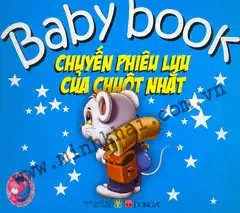 Baby Book - Chuyến Phiêu Lưu Của Chuột Nhắt (Những Người Bạn Ngộ Nghĩnh)