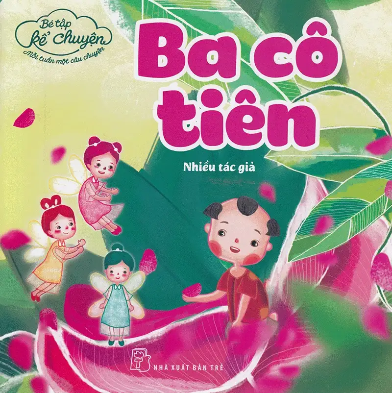 Bé Tập Kể Chuyện - Ba Cô Tiên