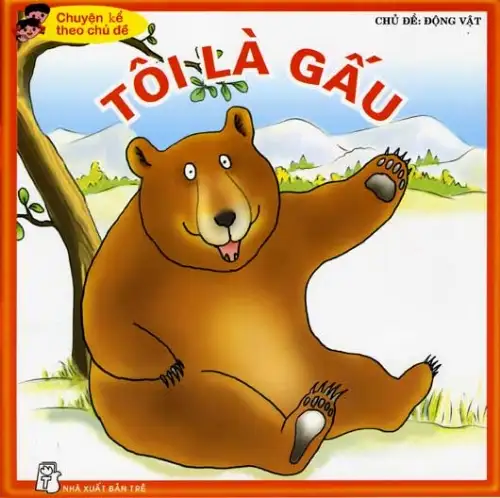 Chuyện Kể Theo Chủ Đề - Tôi Là Gấu