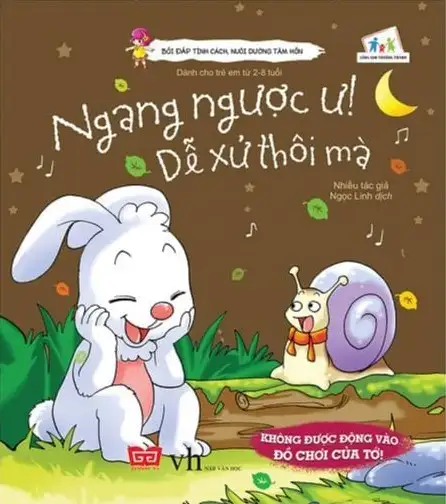Bồi Đắp Tính Cách, Nuôi Dưỡng Tâm Hồn - Ngang Ngược Ư, Dễ Xử Thôi Mà!