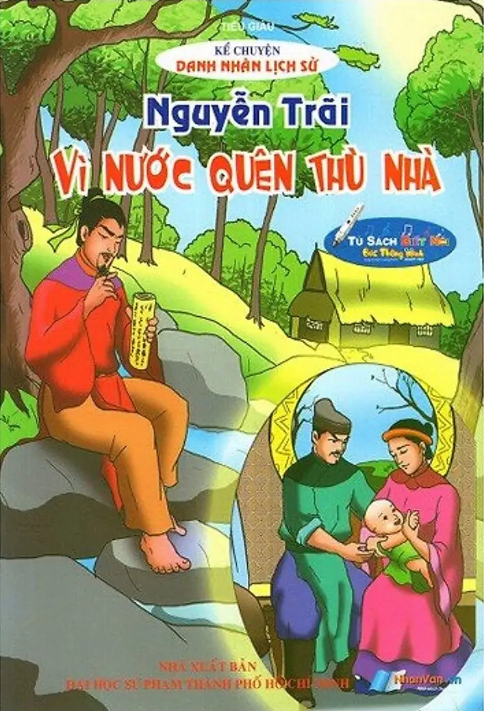 Kể Chuyện Danh Nhân Lịch Sử - Nguyễn Trãi - Vì Nước Quên Thù Nhà