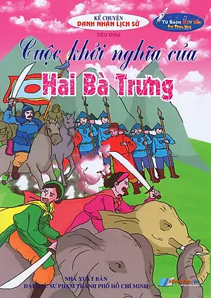 Kể Chuyện Danh Nhân Lịch Sử - Cuộc Khởi Nghĩa Của Hai Bà Trưng (BS)