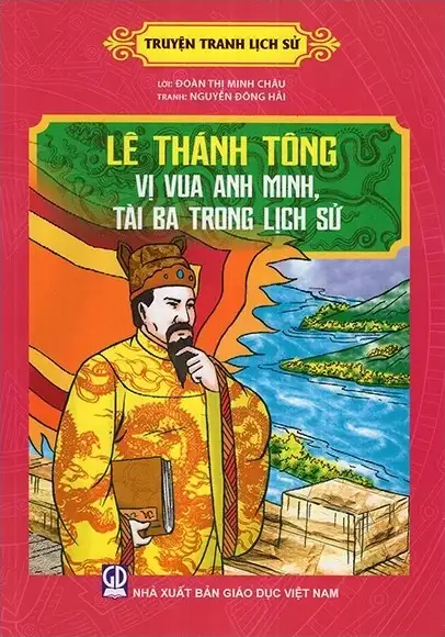 Truyện Tranh Lịch Sử - Lê Thánh Tông Vị Vua Anh Minh, Tài Ba Trong Lịch Sử