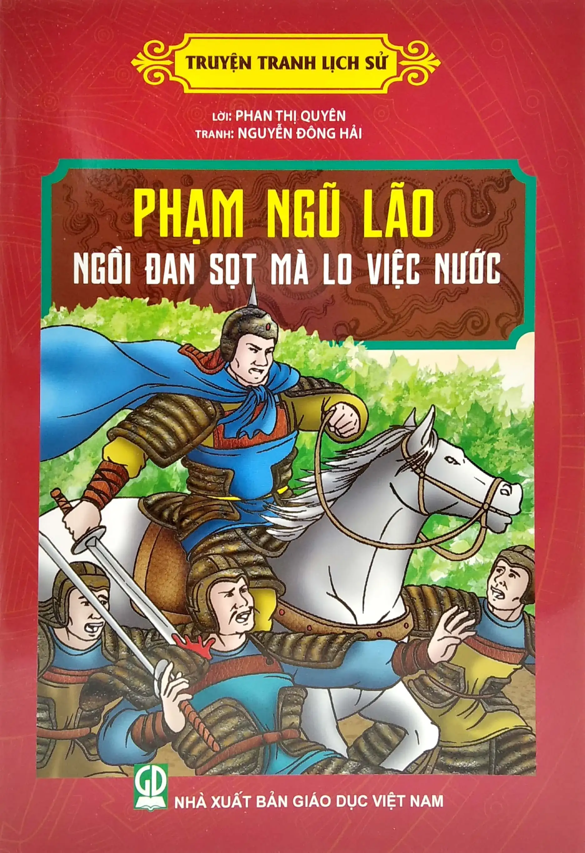 Truyện Tranh Lịch Sử - Phạm Ngũ Lão Ngồi Đan Sọt Mà Lo Việc Nước