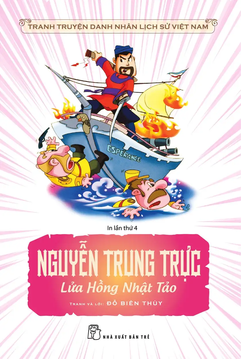 Tranh Truyện Danh Nhân Lịch Sử Việt Nam - Nguyễn Trung Trực Lửa Hồng Nhật Tảo