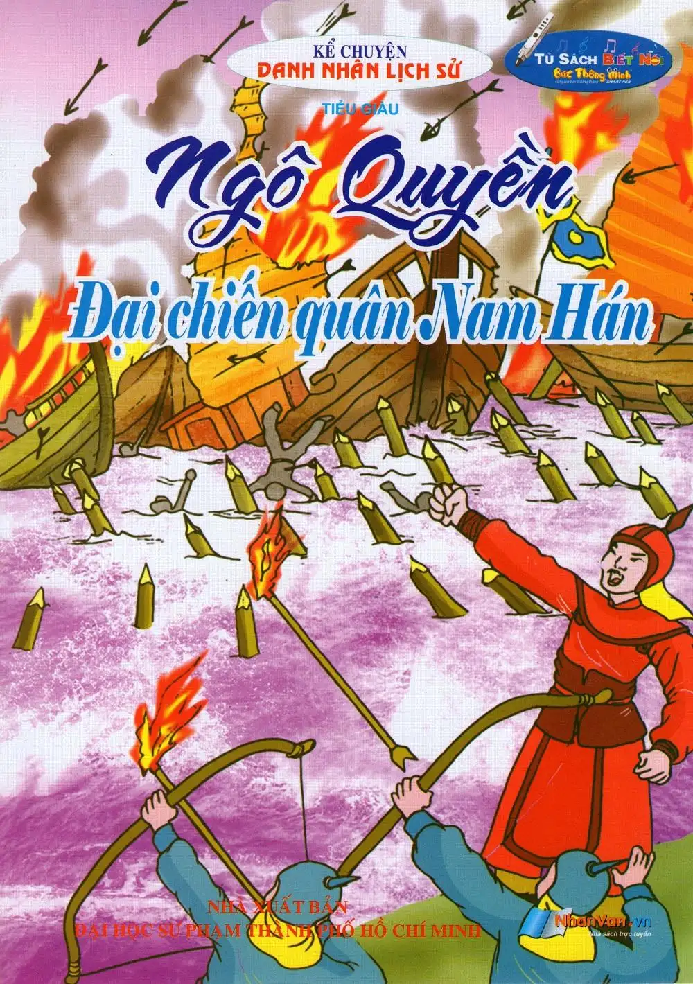 Kể Chuyện Danh Nhân Lịch Sử - Ngô Quyền Đại Chiến Quân Nam Hán (BS1)