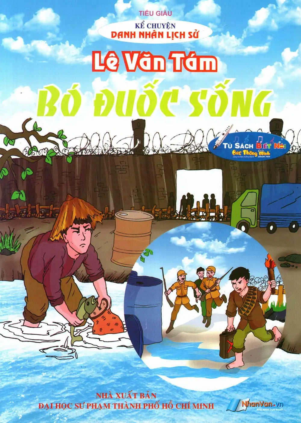 Kể Chuyện Danh Nhân Lịch Sử - Lê Văn Tám - Bó Đuốc Sống
