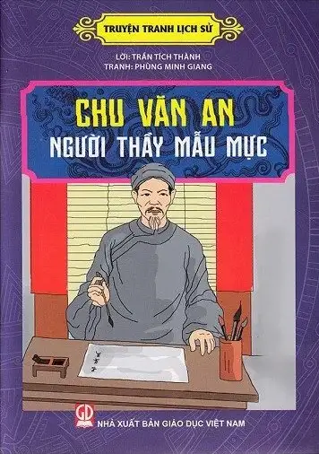 Truyện tranh lịch sử - Chu Văn An người thầy mẫu mực