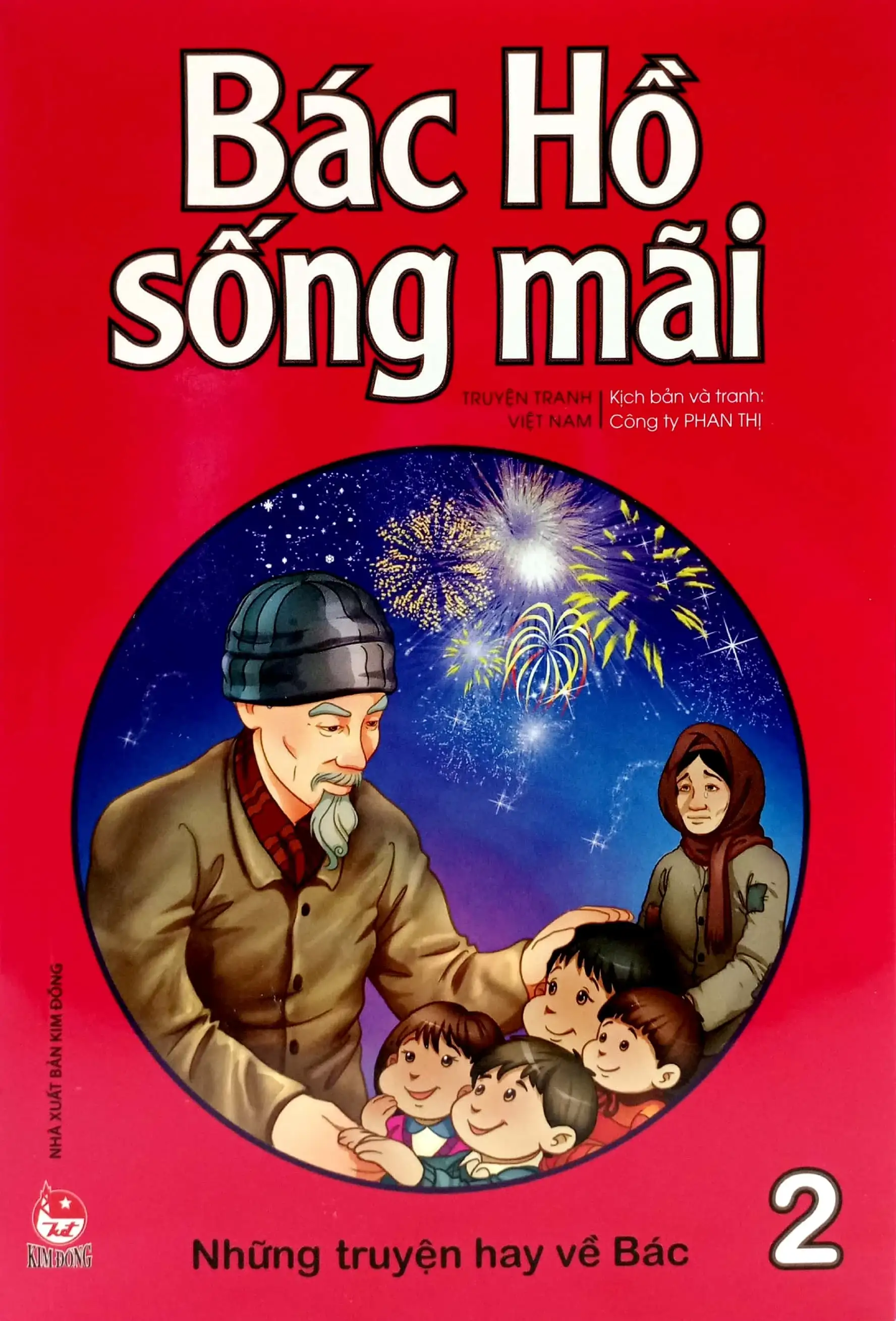Bác Hồ Sống Mãi - Những Mẩu Chuyện Hay Về Bác - Tập 2 (BS)