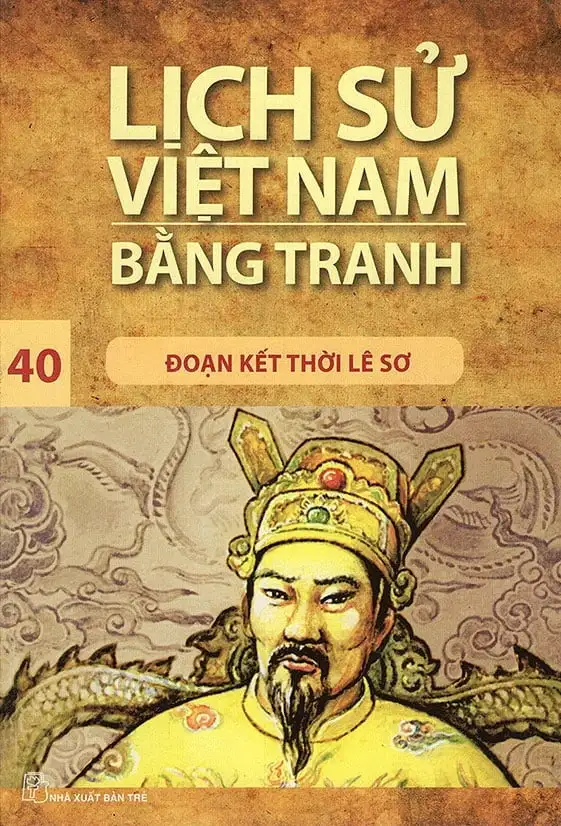 Lịch Sử Việt Nam Bằng Tranh - Tập 40 - Đoạn Kết Thời Lê Sơ