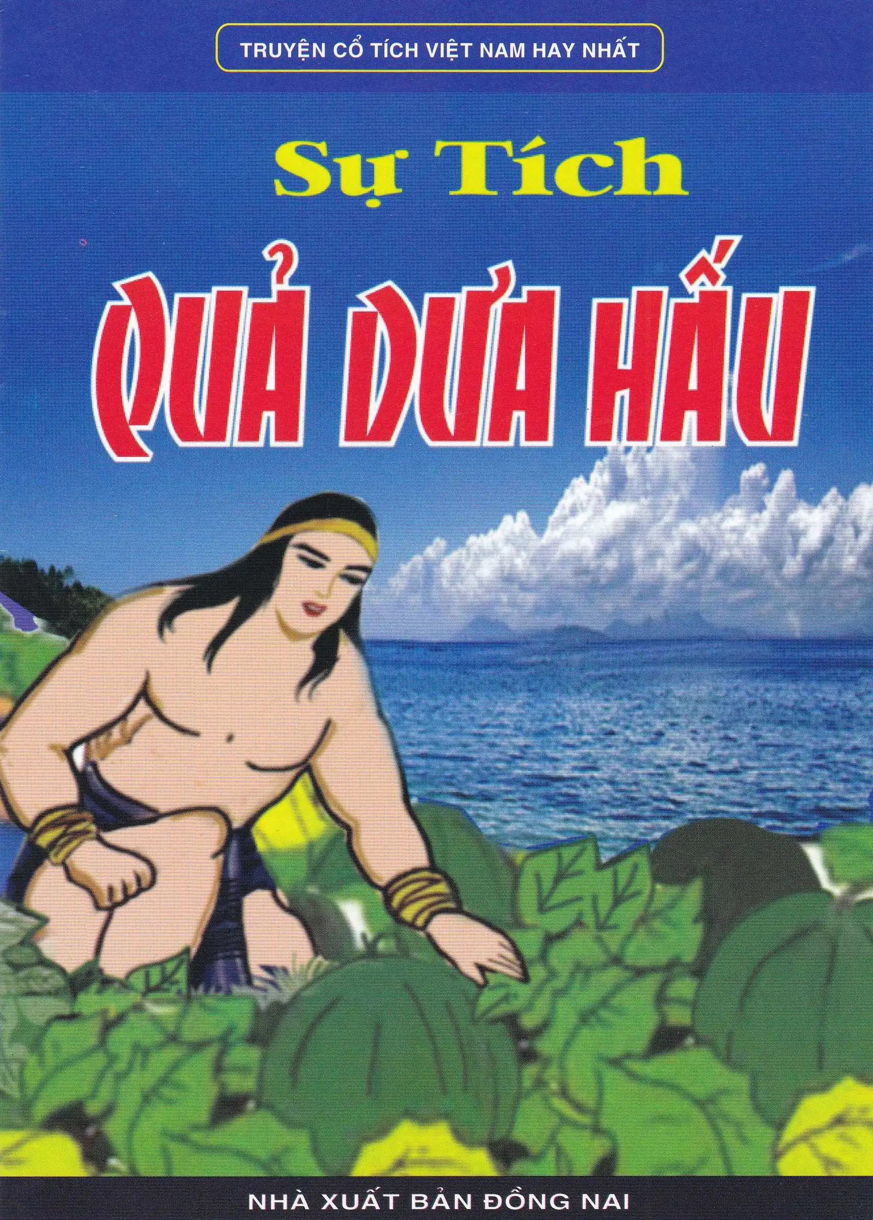 Truyện Cổ Tích Việt Nam Hay Nhất - Sự Tích Quả Dưa Hấu