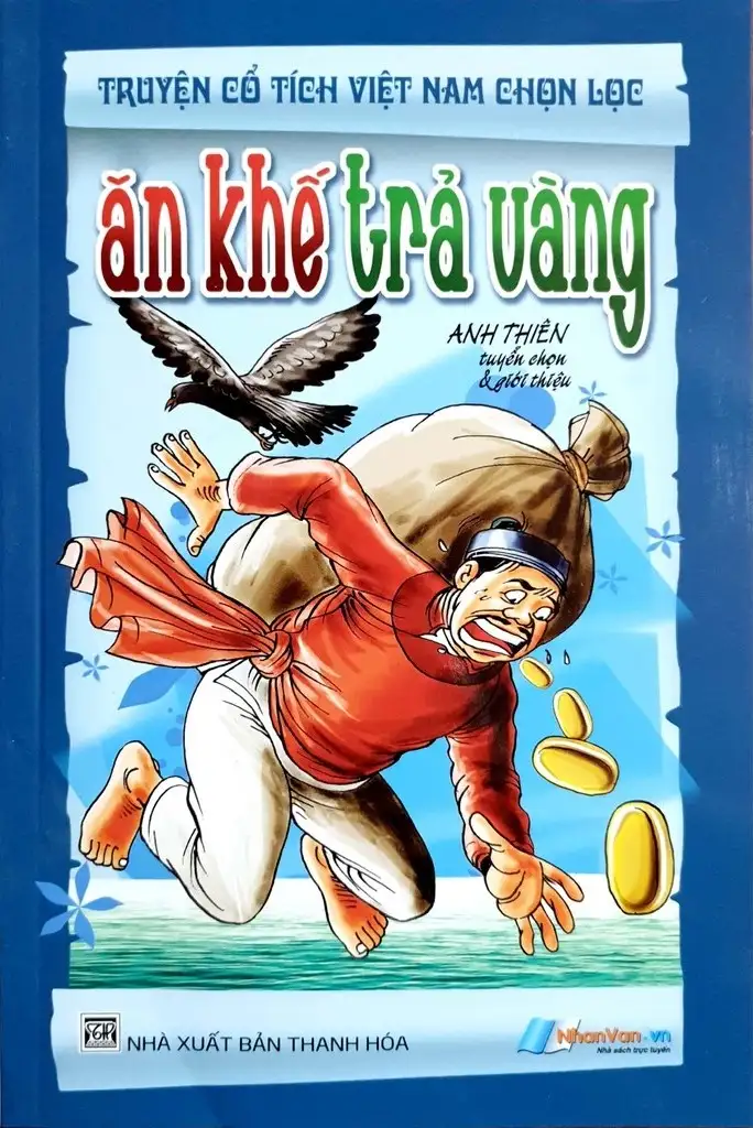 Truyện Cổ Tích Việt Nam Chọn Lọc - Ăn Khế Trả Vàng